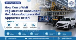 How Can a WMI Registration Consultant Help Manufacturers Get Approval Faster?